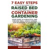 7 Easy Steps to Successful Raised Bed and Container Gardening: