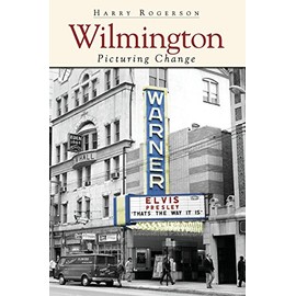 Wilmington: Picturing Change