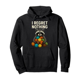 I Regret Nothing Sarcastic Raccoon Yarn Lover Knitting Squad Pullover Hoodie