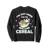 I'm Just Here For The Cereals Funny Cereals Day Food