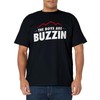 The Boys Are Buzzin T-Shirt