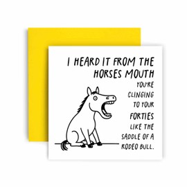 Huxters Funny Horses Mouth Rodeo 40s Birthday Card for Card for Him Men her Women - Brother Sister Friend Son Daughter Nephew 14.8cm (40s)