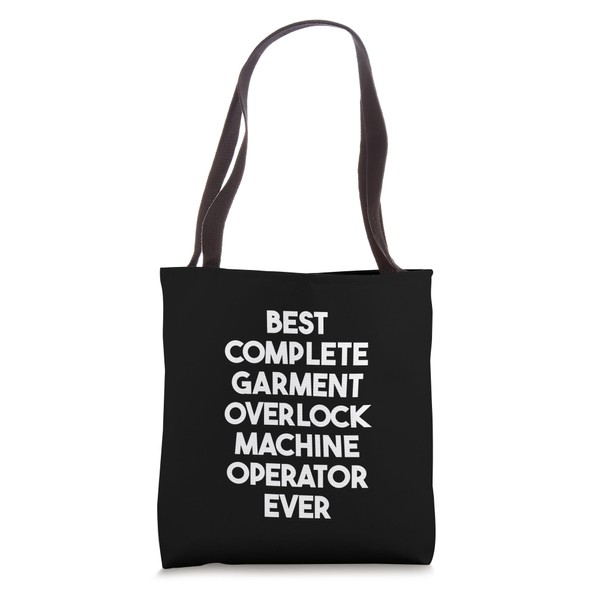 Best Complete Garment Overlock Machine Operator Tote Bag