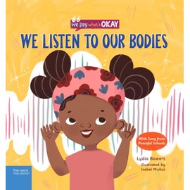 We Listen to Our Bodies