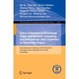China Conference on Knowledge Graph and Semantic Computing and International Joint Conference on Knowledge Graphs: International Joint Conference, CCKS-IJCKG 2024, Chongqing, China, September 20-22, 2024, Proceedings (Volume 2229)