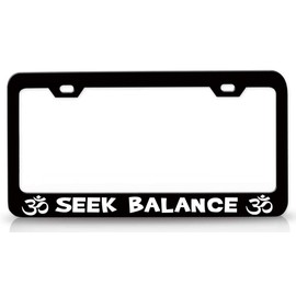 Seek Balance Namaste Yoga Steel Metal License Plate Frame Bl# 6