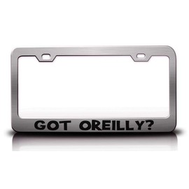 Custom Brother - GOT Oreilly? Family Name Metal Car SUV Truck License Plate Frame Ch l40