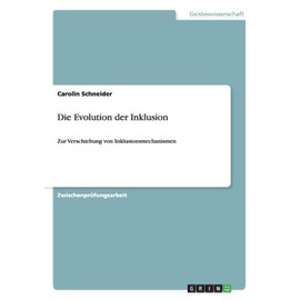 Die Evolution der Inklusion: Zur Verschiebung von Inklusionsmechanismen