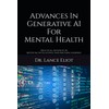 Advances In Generative AI For Mental Health: Practical Advances In