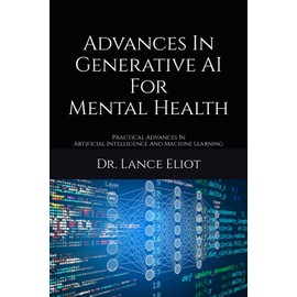 Advances In Generative AI For Mental Health: Practical Advances In Artificial Intelligence And Machine Learning
