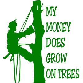 6 x 5.5 Tree Climber Arborist My Money Does Grow on Trees Vinyl Decal Fun Bumper Sticker, Windows, Cars, Trucks, laptops, etc