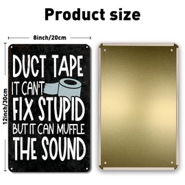 QYAYIK Funny Sarcastic Metal Sign, Man Cave Bar Decor - Duct Tape It Can't Fix Stupid But It Can Muffle the Sound, 12x8 Inch