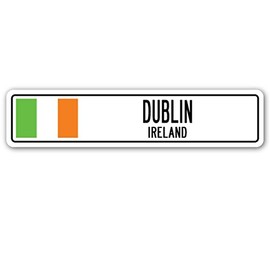 Dublin, Ireland Street Sign Irishman Irishwoman Irish Flag Country Wall Gift