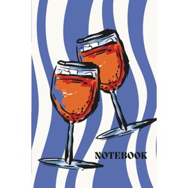 Notebook: Aesthetic Journal with Aperol-Inspired Glasses & Wavy Blue Lines – Fun Summer Vibes Coastal Trendy 6x9 Lined Notebook – Softcover Journal ... Party Planning & Gift Ideas – 90 Pages