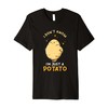 Kawaii Potato Design - I don´t know I´m just a