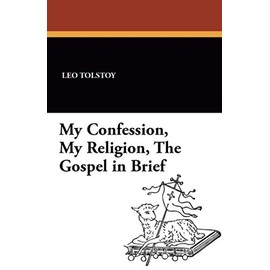 My Confession, My Religion, the Gospel in Brief