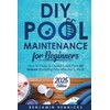 DIY Pool Maintenance for Beginners: How to Keep a Crystal