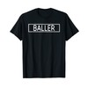 Baller T-Shirt