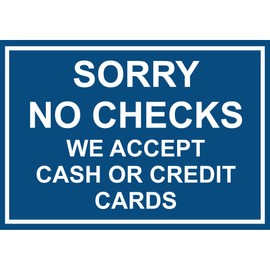 Aluminum Horizontal Metal Sign Multiple Sizes Sorry No Checks We Accept Cash Or Credit Cards Blue Business with Border Weatherproof Street Signage 10x7Inches