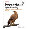 Prometheus: Up & Running: Infrastructure and Application Performance Monitoring