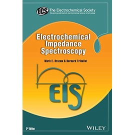 Electrochemical Impedance Spectroscopy (The ECS Series of Texts and Monographs)