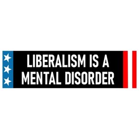 6 pcs Liberalism is a Mental Disorder Sticker Deal (1) Large 3x9 Bumper Sticker (2) Medium 2x6 (3) 1x3 Phone Scrapbook Go Anywhere Anti Woke Sticker - Black