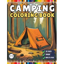 50 Pages Camping Coloring Book Gift for Adults Kids Ages Men Women Boys Girls Teens Youth Holiday Birthday Present Fun Nature Camping Coloring Sheets ... Summer Camp Campfire Landscape Coloring Book