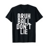Ball Don't Lie, Basketball Player, Basketball Fan, BBall T-Shirt
