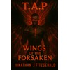 T.A.P. Wings Of The Forsaken