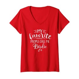 Womens Birdie My Favorite People Call Me Birdie Love Grandma Birdie V-Neck T-Shirt