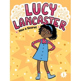 Lucy Lancaster Has a Secret (Volume 1)