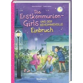 Die Erstkommunion-Girls und der geheimnisvolle Einbruch