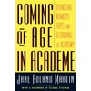 Coming of Age in Academe: Rekindling Women's Hopes and Reforming