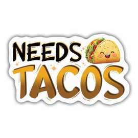Taco Sticker, Funny Vinyl Taco Lover Gift, Food Stickers, Needs Taco for Water Bottles, Laptop, Window, Notebooks - Waterproof 3"