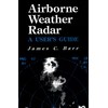 Airborne Weather Radar: A User's Guide