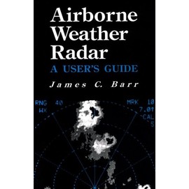Airborne Weather Radar: A User's Guide