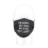 Say What I'm Sorry Face Mask, Black