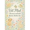 Vet Med: Because Animals Deserve Doctors Too Notebook: Appreciation Gift