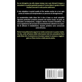  Dieta Sirt: Scopri il potere delle sirtuine per una rapida perdita di peso e una vita sana (Scopri come attivare i geni magri che controllano il tuo metabolismo) (Italian Edition)