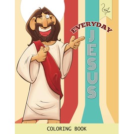 Everyday Jesus: Coloring Book (Vol 1)