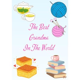 The Best Grandma In the World: Grandma's Notebook