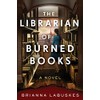 The Librarian of Burned Books: A Novel