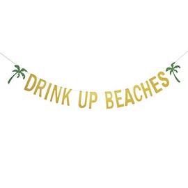Vgala Drink Up Beaches Banner Gold Glitter Palm Tree Garland for Hawaiian Tropical Luau Beach Summer Bachelorette Party Supplies