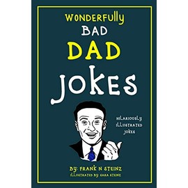 Dad Jokes: Wonderfully Bad Dad Jokes