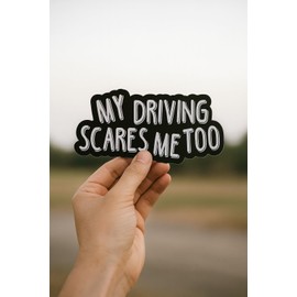 CartNest- My Driving Scares Me Too Vinyl Sticker, for Window | Car | Motorcycle | Truck | Laptop | Any Smooth Surface | Size: 8"