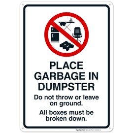 Sigo Signs, Place Garbage Inside Dumpster Do Not Throw Or Leave On Ground All Boxes Sign, 10x14 Inches, Rust Free .040 Aluminum, Fade Resistant, Made in USA