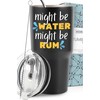 Funny Might Be Rum Tumbler 30oz, Perfect Rum Lovers Gifts