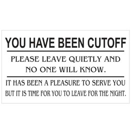 You Have Been Cut Off Bartender Message, Business Cards Pack of 50 BC01