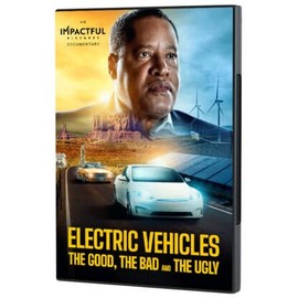 Electric Vehicles: The Good, The Bad, and the Ugly