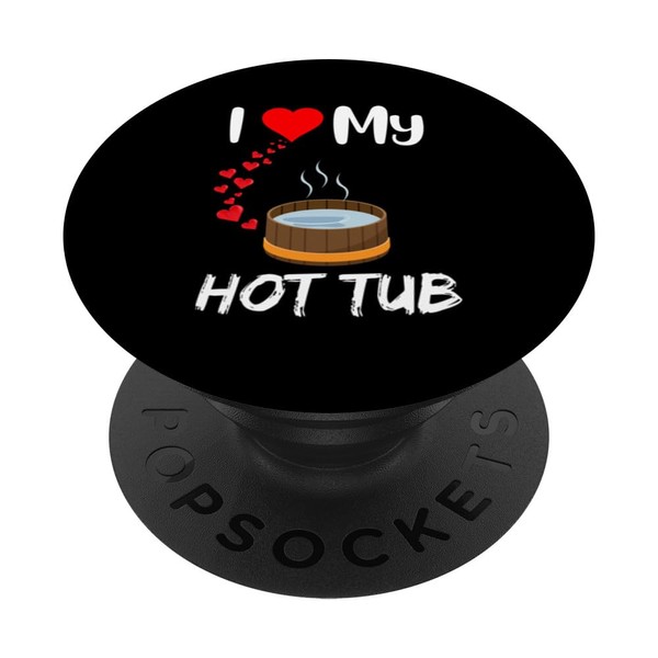 Lustiger Whirlpool-Besitzer I love Whirlpools Zitat Outdoor Whirlpool PopSockets mit